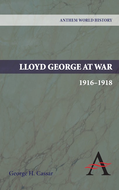 Book cover image for Lloyd George at War, 1916-1918 ISBN: 9780857283924